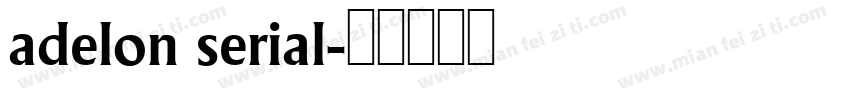 adelon serial字体转换